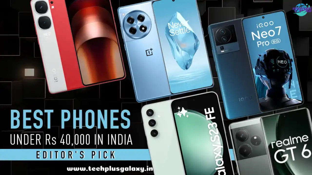 Top 5 Best Smartphones Under 40000 Budget in India July 2024